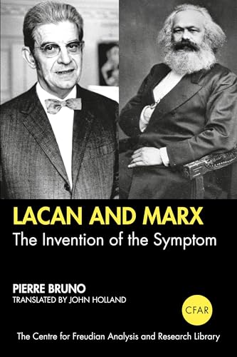Lacan and Marx: The Invention of the Symptom (The Centre for Freudian Analysis and Research Library (CFAR)) von Routledge