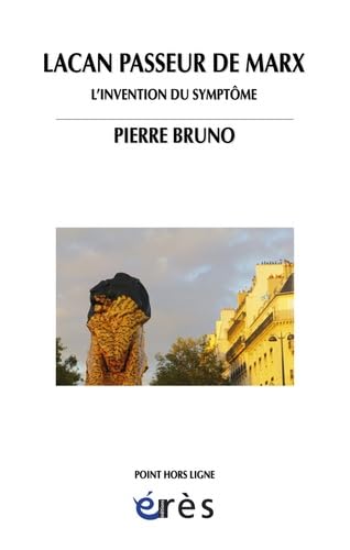 Lacan passeur de Marx - L'invention du symptôme von ERES