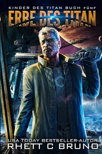 Erbe des Titan: Ein Science-Fiction-Roman (Kinder des Titan, Band 5)