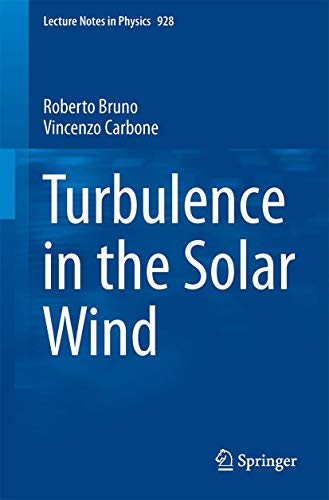 Turbulence in the Solar Wind (Lecture Notes in Physics, Band 928) von Springer