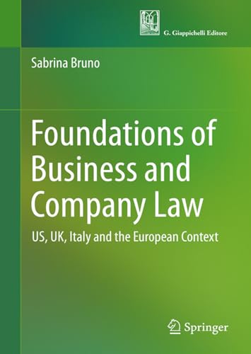 Foundations of business and company law. US, UK, Italy and the european context Foundations of business and company law. US, UK, Italy and the european context von Giappichelli