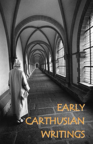 Early Carthusian Writings Early Carthusian Writings
