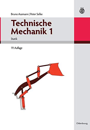 Technische Mechanik 1 (German Edition): Band 1: Statik von de Gruyter Oldenbourg