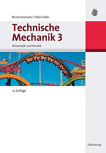 Technische Mechanik 3: Band 3: Kinematik und Kinetik
