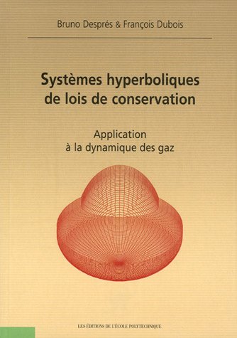 Systèmes hyperboliques de lois de conservation : Application à la dynamique des gaz von Ecole Polytechnique