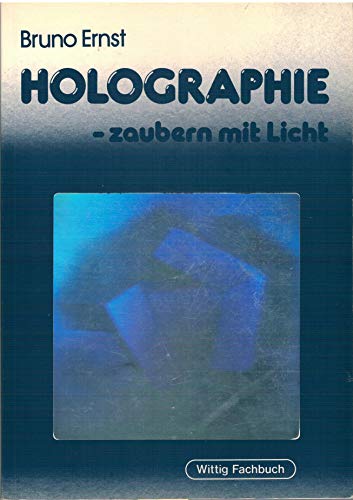 Holographie - zaubern mit Licht
