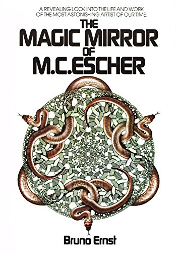The Magic Mirror of M.C. Escher/a Revealing Look into the Life and Work of the Most Astonishing Artist of Our Time von Tarquin Publications