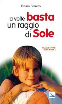 Manchmal reicht ein Sonnenstrahl (Piccole storie per l'anima, Band 7)