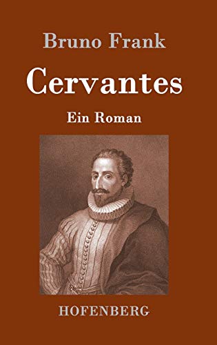 Cervantes: Ein Roman von Hofenberg