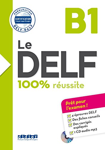 Le DELF - 100% réussite - 1. Ausgabe - B1: Buch mit MP3-CD