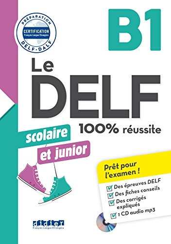 Le DELF Scolaire - Prüfungsvorbereitung - Ausgabe 2018 - B1: Übungsheft mit MP3-CD und Lösungen Le DELF Scolaire - Prüfungsvorbereitung - Ausgabe 2018 - B1: Übungsheft mit MP3-CD und Lösungen