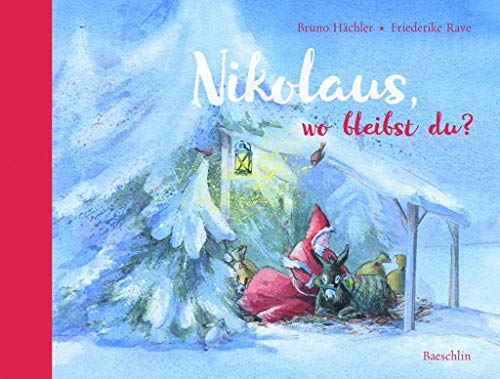 Nikolaus, wo bleibst du? von Baeschlin