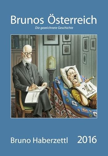 Brunos Österreich - Kalender 2016: Die gezeichnete Geschichte von Ueberreuter, C