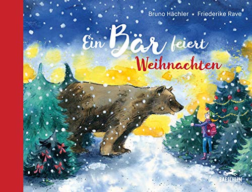 Ein Bär feiert Weihnachten: Bilderbuch von Baeschlin