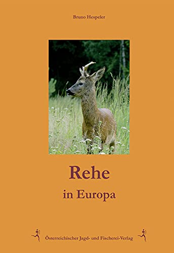 Rehe in Europa von Österreichischer Jagd- Und Fischerei-Verlag