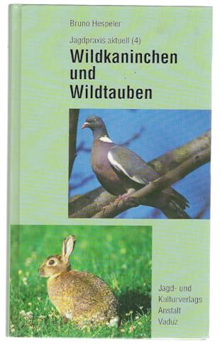 Wildkaninchen und Wildtauben. Die kleine Niederjagd