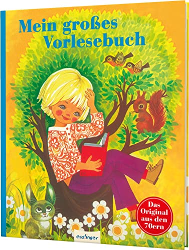 Kinderbücher aus den 1970er-Jahren: Mein großes Vorlesebuch: Retro-Kinderbuch aus den 1970er-Jahren von Esslinger Verlag