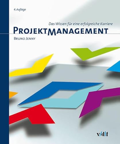 Projektmanagement: Das Wissen für eine erfolgreiche Karriere