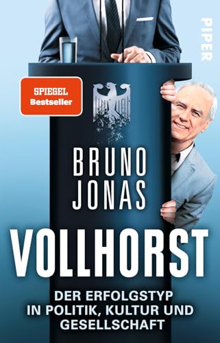 Vollhorst: Der Erfolgstyp in Politik, Kultur und Gesellschaft von PIPER