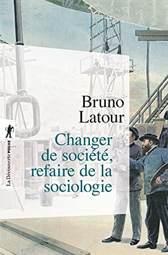 Changer de société, refaire de la sociologie