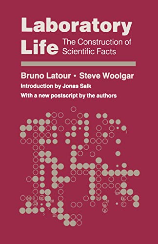 Laboratory Life: The Construction of Scientific Facts Laboratory Life: The Construction of Scientific Facts