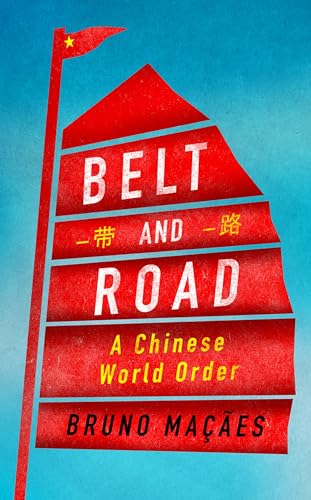 Belt and Road: A Chinese World Order von Hurst & Co.
