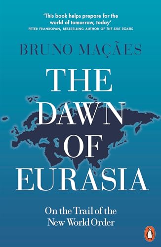 The Dawn of Eurasia: On the Trail of the New World Order von Penguin