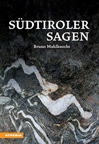 Südtiroler Sagen: Ungekürzte Ausgabe