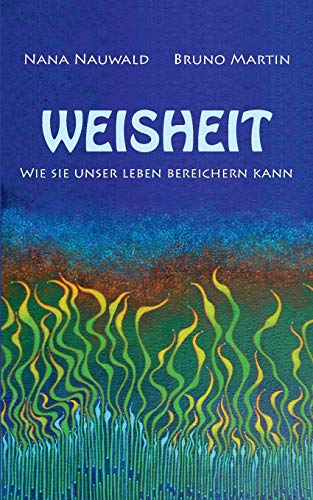 Weisheit: Wie sie das Leben bereichern kann