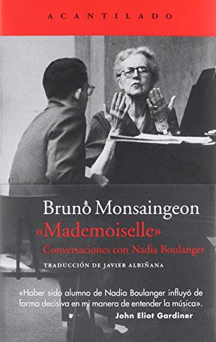 Mademoiselle : conversaciones con Nadia Boulanger (El Acantilado, Band 381) von Acantilado