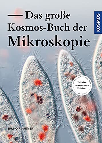 Das große Kosmos-Buch der Mikroskopie von Kosmos