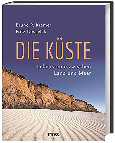 Die Küste: Lebensraum zwischen Land und Meer Die Küste: Lebensraum zwischen Land und Meer