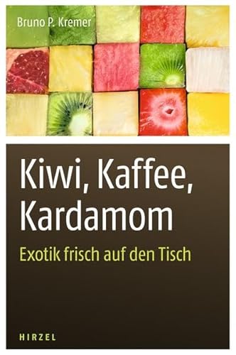 Kiwi, Kaffee, Kardamom: Exotik frisch auf den Tisch