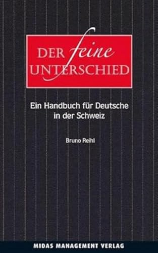 Der feine Unterschied - Ein Handbuch für Deutsche in der Schweiz (2. Auflage) von Midas Management