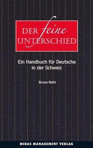 Der feine Unterschied - Ein Handbuch für Deutsche in der Schweiz (2. Auflage)