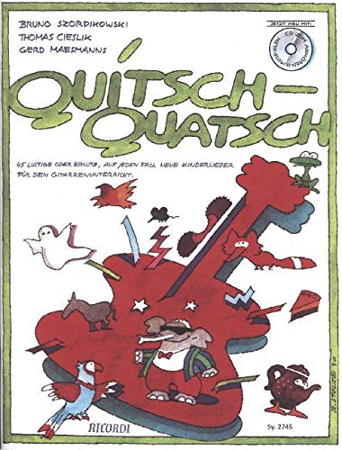 Quitsch-Quatsch - BUCH und CD: 45 lustige oder ernste, auf jeden Fall neue Kinderlieder für den Gitarrenunterricht. Schwierigkeitsgrad: Leicht von Ricordi