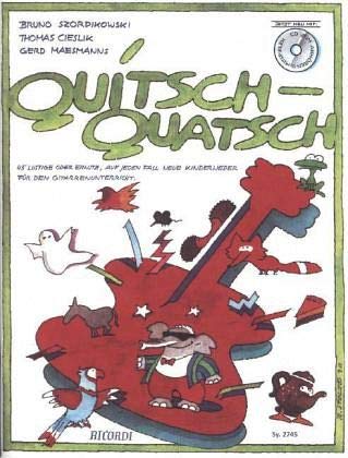 Quitsch-Quatsch - BUCH und CD: 45 lustige oder ernste, auf jeden Fall neue Kinderlieder für den Gitarrenunterricht. Schwierigkeitsgrad: Leicht