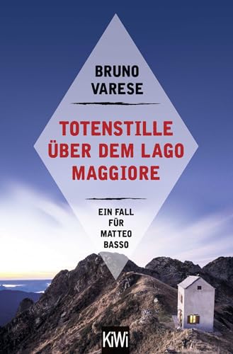 Totenstille über dem Lago Maggiore: Ein Fall für Matteo Basso von Kiepenheuer & Witsch GmbH