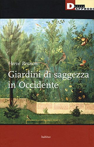 Giardini di saggezza in Occidente (Habitus)