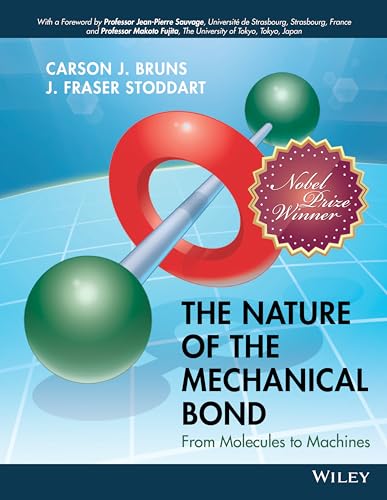 The Nature of the Mechanical Bond: From Molecules to Machines von Wiley