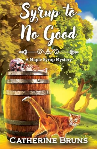 Syrup to No Good (Maple Syrup Mysteries, 2) von Thorndike Press Large Print