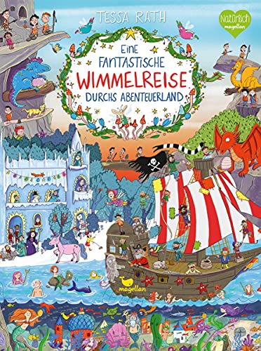 Eine fantastische Wimmelreise durchs Abenteuerland (Wunderbare Wimmelwelt)