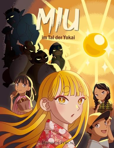 Miu im Tal der Yokai: Ein modernes japanisches Märchen von Hibarios Verlag