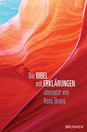 Die Bibel mit Erklärungen - Harmonie-Edition: Übersetzt von Hans Bruns von Brunnen-Verlag GmbH