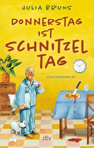Donnerstag ist Schnitzeltag: Seniorenkrimi (Seniorenkrimi-Serie, Band 3) von dtv Verlagsgesellschaft mbH & Co. KG