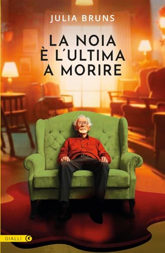 La noia è l'ultima a morire von Giunti Editore