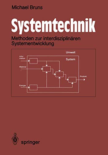 Systemtechnik: Ingenieurwissenschaftliche Methodik zur interdisziplinären Systementwicklung (German Edition)