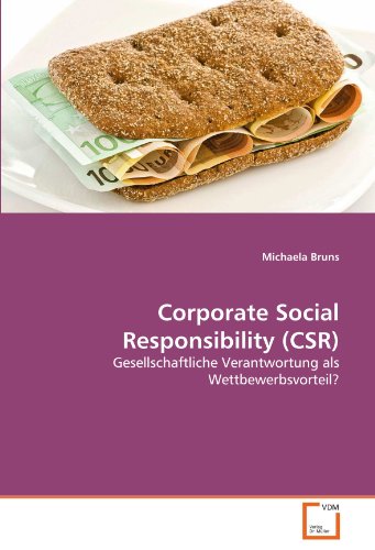 Corporate Social Responsibility (CSR): Gesellschaftliche Verantwortung als Wettbewerbsvorteil?