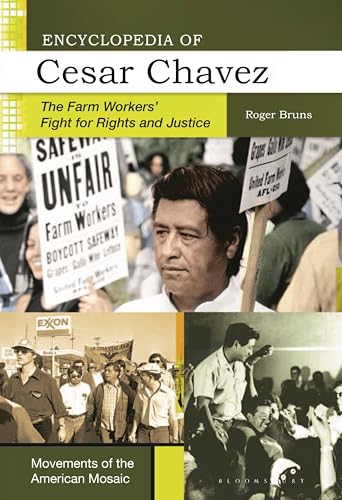 Encyclopedia of Cesar Chavez: The Farm Workers' Fight for Rights and Justice (Movements of the American Mosaic) von Bloomsbury Academic