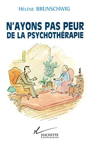 N'ayons pas peur de la psychothérapie N'ayons pas peur de la psychothérapie von HACHETTE LITT.